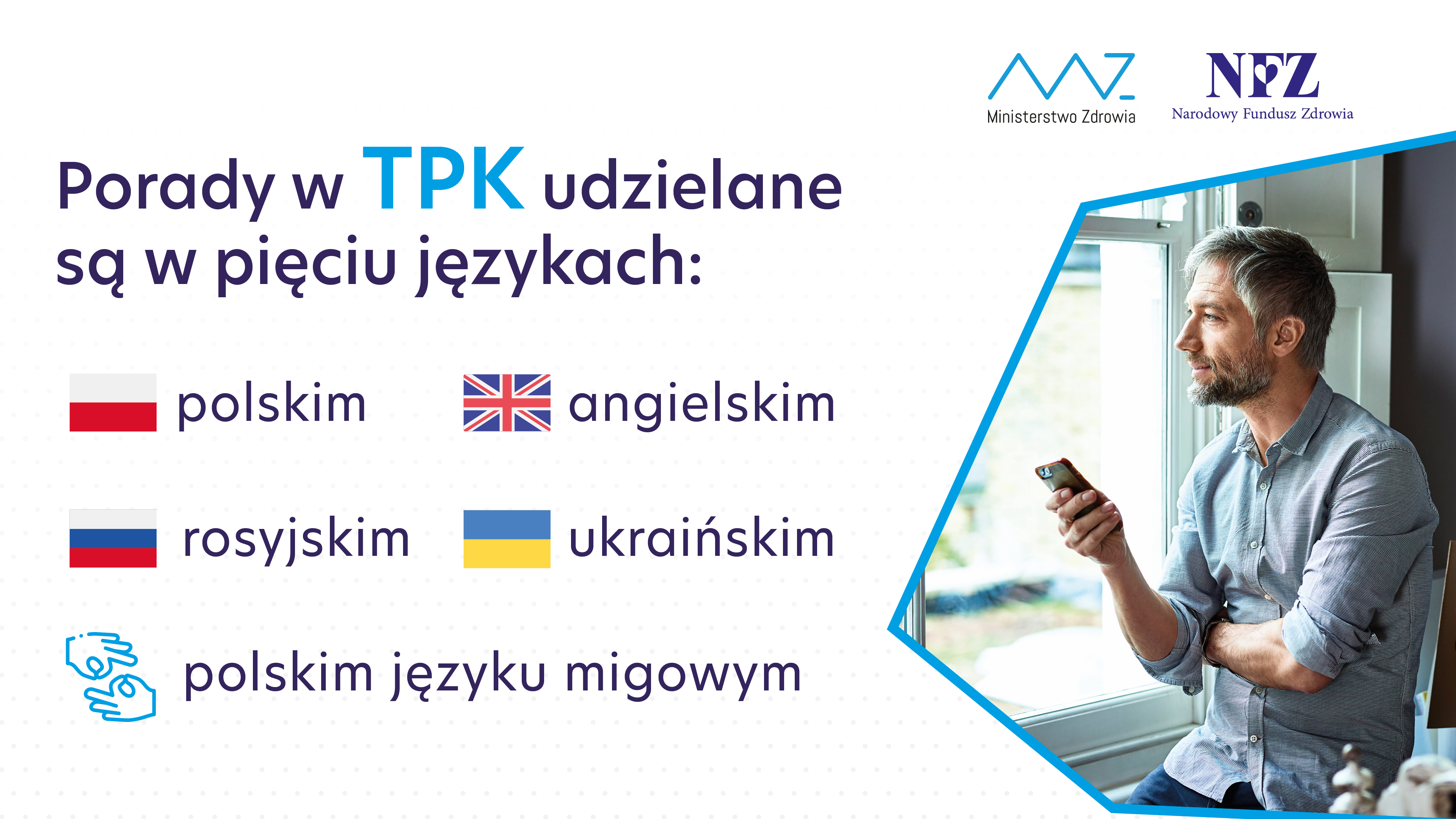 Porady w TPK udzielane są w pięciu językach: polskim, angielskim, rosyjskim, ukraińskim i polskim języku migowym